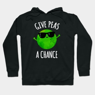 Give Peas A Chance Cute Positive Pea Pun Hoodie